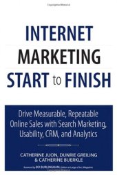 book Internet Marketing Start to Finish: Drive Measurable, Repeatable Online Sales with Search Marketing, Usability, CRM, and Analytics