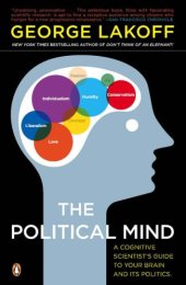 book The Political Mind: A Cognitive Scientist's Guide to Your Brain and Its Politics