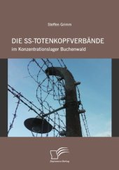 book Die SS-Totenkopfverbände im Konzentrationslager Buchenwald