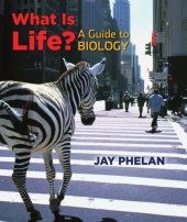 book What Is Life? A Guide to Biology