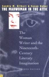 book The Madwoman in the Attic: The Woman Writer and the Nineteenth-Century Literary Imagination, Second Edition (Nota Bene)