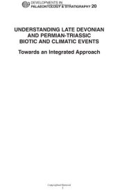 book Understanding Late Devonian And Permian-Triassic Biotic and Climatic Events: Towards an Integrated Approach