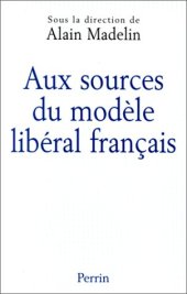 book Aux sources du modèle libéral français