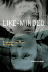 book Like-Minded: Externalism and Moral Psychology