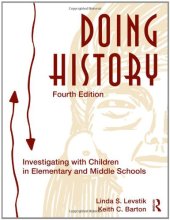 book Doing History: Investigating With Children in Elementary and Middle Schools