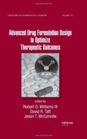 book Advanced Drug Formulation Design to Optimize Therapeutic Outcomes (Drugs and the Pharmaceutical Sciences)