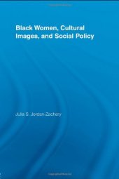 book Black women, cultural images, and social policy