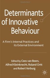 book Determinants of Innovative Behaviour: A Firm's Internal Practices and its External Environment