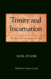 book Trinity and Incarnation: The Faith of the Early Church (Theology)