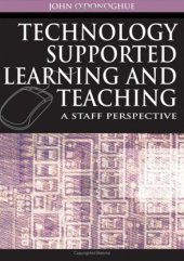 book Technology supported learning and teaching: a staff perspective