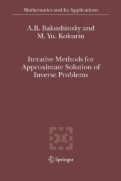 book Iterative Methods for Approximate Solution of Inverse Problems