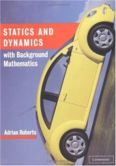 book Statics and Dynamics with Background Mathematics