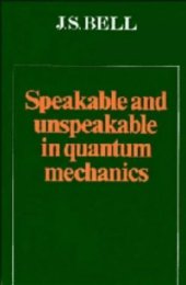 book Speakable and Unspeakable in Quantum Mechanics, First Edition