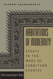 book Habitations of Modernity: Essays in the Wake of Subaltern Studies