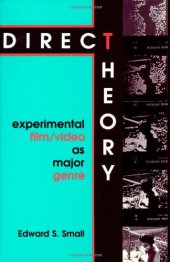 book Direct Theory: Experimental Film Video as Major Genre