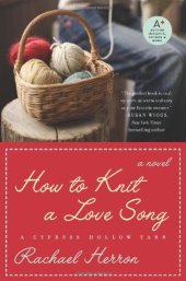 book How to Knit a Love Song: A Cypress Hollow Yarn