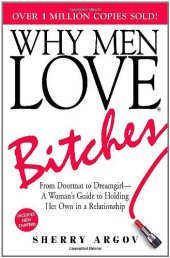 book Why Men Love Bitches: From Doormat to Dreamgirl – A Woman's Guide to Holding Her Own in a Relationship