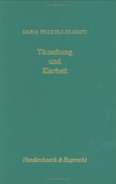 book Täuschung und Klarheit. Zur Wechselwirkung zwischen Vision und Geschichte in der Johannesoffenbarung (Forschungen zur Religion und Literatur des Alten und Neuen Testaments 175)