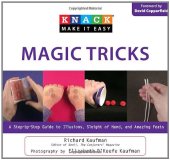 book Knack Magic Tricks: A Step-by-Step Guide to Illusions, Sleight of Hand, and Amazing Feats (Knack: Make It easy)