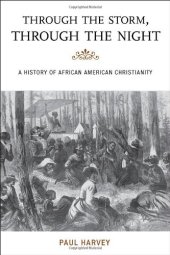 book Through the Storm, Through the Night: A History of African American Christianity