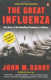 book The great influenza: the epic story of the deadliest plague in history