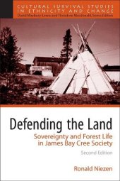 book Defending the Land: Sovereignty and Forest Life in James Bay Cree Society (2nd Edition)