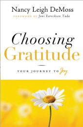 book Choosing Gratitude: Your Journey to Joy