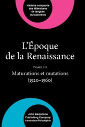 book L'époque de la Renaissance (1400-1600): Tome III : maturations et mutations (1520-1560)