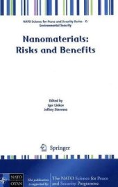 book Nanomaterials: Risks and Benefits (NATO Science for Peace and Security Series C: Environmental Security)