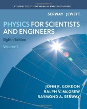 book Student Solutions Manual, Volume 1 for Serway Jewett's Physics for Scientists and Engineers, 8th Edition