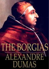 book The Borgias: Celebrated Crime