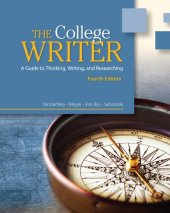 book The College Writer: A Guide to Thinking, Writing, and Researching , Fourth Edition