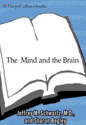 book The Mind and the Brain: Neuroplasticity and the Power of Mental Force