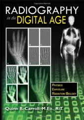 book Radiography in the Digital Age: Physics, Exposure, Radiation Biology