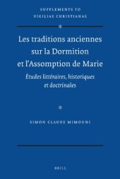 book Les traditions anciennes sur la Dormition et l'Assomption de Marie (Supplements to Vigiliae Christianae)