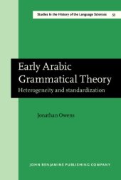 book Early Arabic Grammatical Theory: Heterogeneity & Standardization