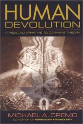 book Human Devolution: A Vedic Alternative to Darwin's Theory