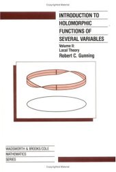 book Introduction to Holomorphic Functions of Several Variables, Volume II: Local Theory