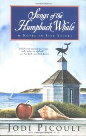 book Songs of the humpback whale: a novel in five voices