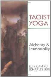 book Taoist Yoga: Alchemy and Immortality