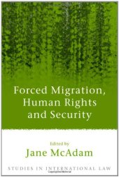 book Forced Migration, Human Rights and Security, Studies in International Law Volume 17