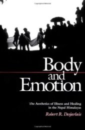 book Body and Emotion: The Aesthetics of Illness and Healing in the Nepal Himalayas