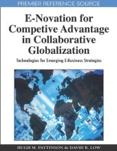 book E-Novation for Competitive Advantage in Collaborative Globalization: Technologies for Emerging E-Business Strategies