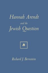 book Hannah Arendt and the Jewish Question