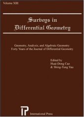 book Surveys in Differential Geometry (Volume 13): Geometry, Analysis and Algebraic Geometry