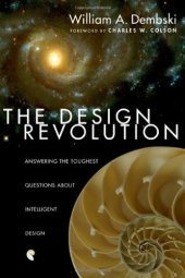 book The Design Revolution: Answering the Toughest Questions About Intelligent Design