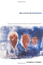 book The Cunning of Recognition: Indigenous Alterities and the Making of Australian Multiculturalism