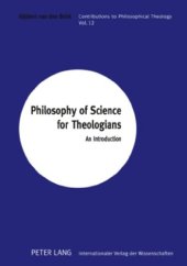 book Philosophy of Science for Theologians: An Introduction (Contributions to Philosophical Theology)