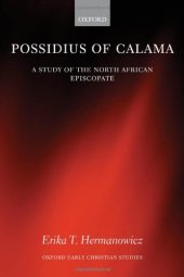 book Possidius of Calama: A Study of the North African Episcopate in the Age of Augustine (Oxford Early Christian Studies)