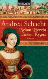 book Nehmt Herrin diesen Kranz (Alyss-Serie, Band 2)